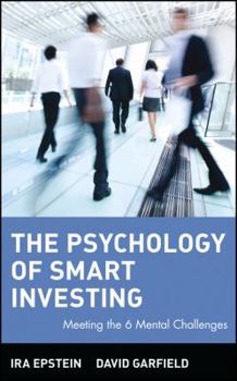 Hardcover The Psychology of Smart Investing: Meeting the 6 Mental Challenges Book