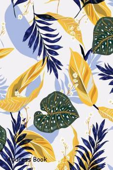 Paperback Address Book: For Contacts, Addresses, Phone, Email, Note, Emergency Contacts, Alphabetical Index with Seamless Nature Graphic Book