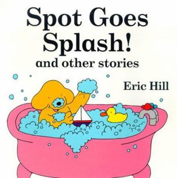 Paperback Spot Goes Splash! and Other Stories Book