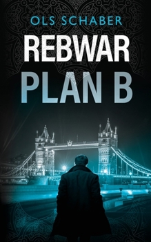 Paperback Rebwar - Plan B: A London Murder Mystery Book 3 [Large Print] Book