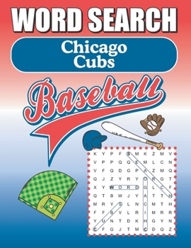 Paperback Chicago Cubs Word Search: Word Find Puzzle Book For All Cubs Fans Book