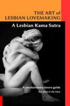 Paperback The Art of Lesbian Lovemaking a Lesbian Kama Sutra Book