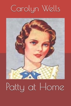 Patty at Home - Book #2 of the Patty Fairfield