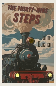 The Thirty-Nine Steps - Book #1 of the Richard Hannay