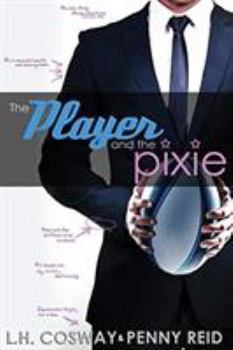 The Player and the Pixie - Book #2 of the Rugby