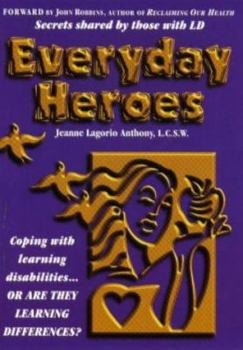Paperback Everyday Heroes: Secrets Shared by Those With L. D. Book