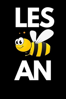 Les "Bee" An: Notebook/Journal (6” X 9”) Great Gift Idea For LGBT Fans