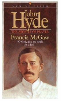 John Hyde: Apostle of Prayer (Men of Faith) - Book  of the Men of Faith