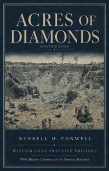 Acres of Diamonds (Annotated): Wisdom Into Practice Modern-Day Commentary