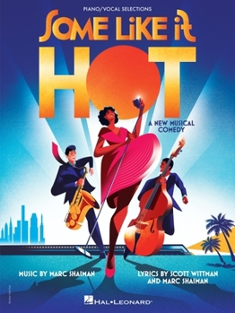 Paperback Some Like It Hot: Vocal Selections from the New Musical Comedy Book