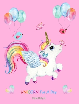 Hardcover Unicorn For A Day Book