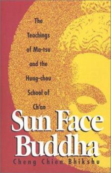 Paperback Sun-Face Buddha: The Teachings of Ma-Tsu and the Hung-Chou School of Ch'an Book