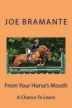 Paperback From Your Horse's Mouth: A Chance To Learn Book
