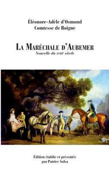 Paperback La Maréchale d'Aubemer: Nouvelle du XVIIIe siècle [French] Book