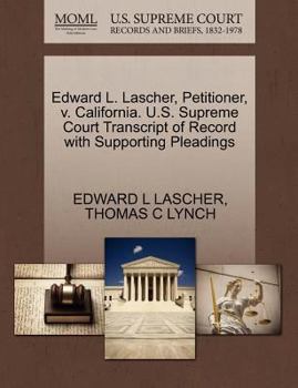 Edward L. Lascher, Petitioner, v. California. U.S. Supreme Court Transcript of Record with Supporting Pleadings