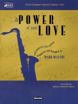 Paperback The Power of Your Love: Eb Alto Saxophone (opt. Trombone, Cello) Book