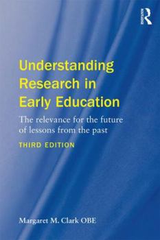 Paperback Understanding Research in Early Education: The relevance for the future of lessons from the past Book