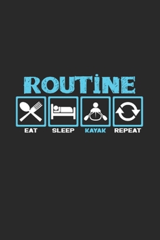 Eat sleep kayak repeat: 6x9 Kayaking | lined | ruled paper | notebook | notes