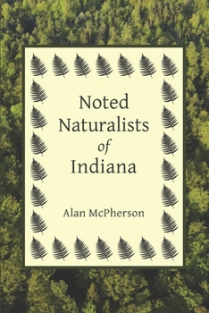 Paperback Noted Naturalists of Indiana Book