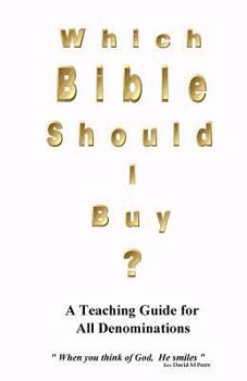 Paperback Which Bible Should I Buy ?: "About the Holy Bible" a Teaching Guide for all Denominations Book