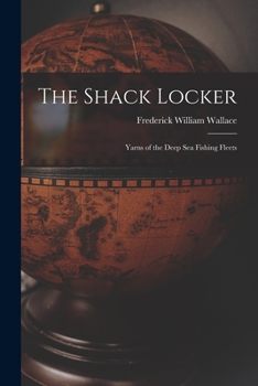 Paperback The Shack Locker [microform]: Yarns of the Deep Sea Fishing Fleets Book