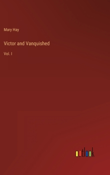 Hardcover Victor and Vanquished: Vol. I Book