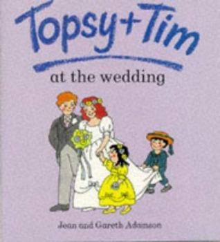 Topsy and Tim at the Wedding