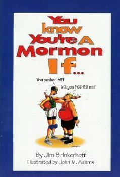 Paperback You Know You're a Mormon If--: A Humorous Look at Life as a Mormon Book