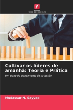 Paperback Cultivar os líderes de amanhã: Teoria e Prática [Portuguese] Book