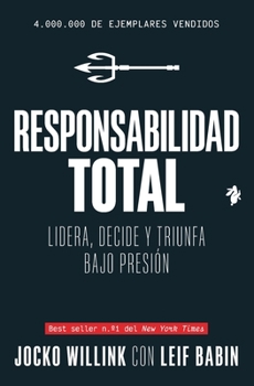 Paperback Responsabilidad Total: Lidera, decide y triunfa bajo presión [Spanish] Book