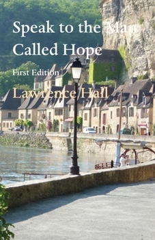 Paperback Speak to the Man Called Hope: First Edition Book