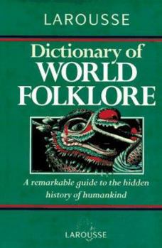 Hardcover Larousse Dictionary of World Folklore Book