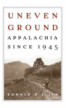 Hardcover Uneven Ground: Appalachia Since 1945 Book
