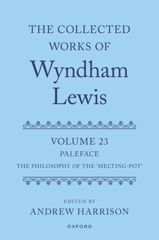 Hardcover The Collected Works of Wyndham Lewis: Paleface: Volume 23 Book
