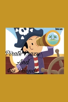 Pirate Crazy And His Friends