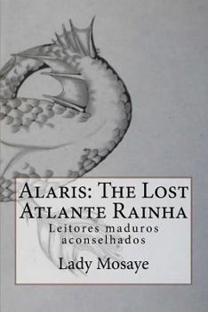 Paperback Alaris: The Lost Atlante Rainha: Leitores maduros aconselhados [Portuguese] Book