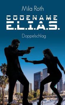 Paperback Codename E.L.I.A.S. - Doppelschlag: Band 3 [German] Book