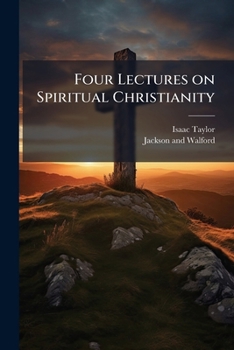 Paperback Four Lectures on Spiritual Christianity Book