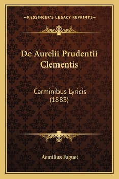 Paperback De Aurelii Prudentii Clementis: Carminibus Lyricis (1883) [Latin] Book