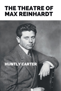 The Theatre of Max Reinhardt