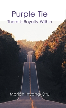 Hardcover Purple Tie: There Is Royalty Within Book