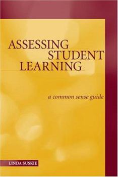 Hardcover Assessing Student Learning: A Common Sense Guide Book