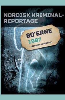 Paperback Nordisk Kriminalreportage 1987 [Danish] Book