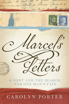 Hardcover Marcel's Letters: A Font and the Search for One Man's Fate Book