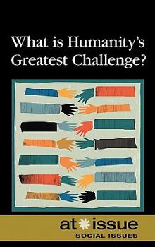 Paperback What Is Humanity's Greatest Challenge? Book