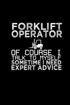 Paperback Forklift operator of course I talk to myself sometime I need expert advice: 110 Game Sheets - 660 Tic-Tac-Toe Blank Games - Soft Cover Book for Kids - Book