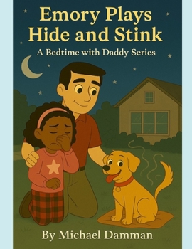 Paperback Emory Plays Hide and Stink: Bedtime with Daddy Series Book