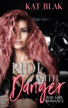 Paperback Ride with Danger: Bad Girl Romance Book