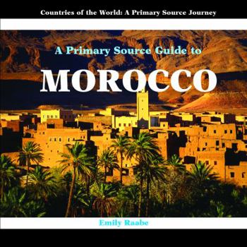 Library Binding A Primary Source Guide to Morocco Book