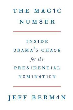 Paperback The Magic Number: Inside Obama's Chase for the Presidential Nomination Book